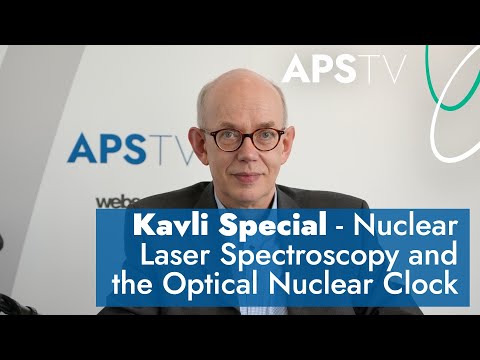 Kavli Special - Nuclear Laser Spectroscopy and the Optical Nuclear Clock