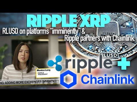 Ripple XRP: RLUSD On Platforms Imminently, XRP ETF Approval Soon &amp; Ripple Chainlink Partner Up