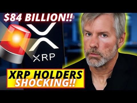 XRP JUST IN! MICHAEL SAYLOR JUST SHOCKED EVERYONE!! OMG $84 BILLION!! THIS CONTINUES TO GO PARABOLIC